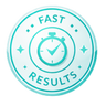 Fast Results
